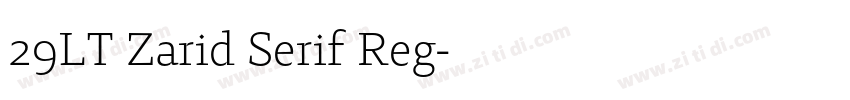 29LT Zarid Serif Reg字体转换 29LT Zarid Serif Reg字体转换